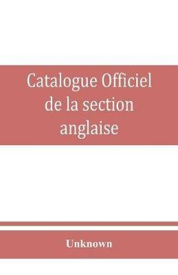 Catalogue officiel de la section anglaise: 1ere Partie - cover