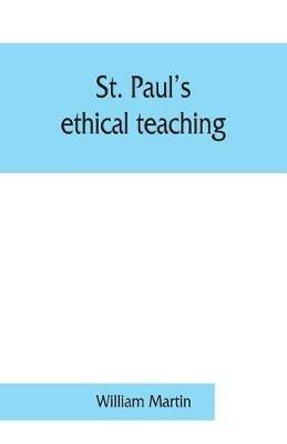 St. Paul's ethical teaching - William Martin - cover