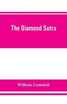 The Diamond Sutra (Chin-kang-ching), or, Prajna-paramita - William Gemmell - cover