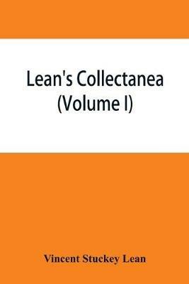 Lean's collectanea (Volume I) - Vincent Stuckey Lean - cover