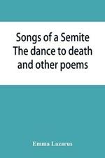Songs of a Semite: The dance to death and other poems