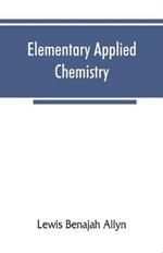 Elementary applied chemistry