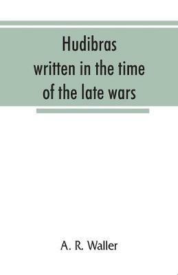 Hudibras; written in the time of the late wars - A R Waller - cover