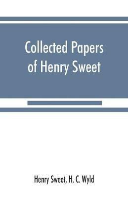Collected papers of Henry Sweet - Henry Sweet,H C Wyld - cover