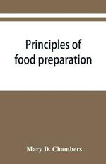 Principles of food preparation; a manual for students of home economics