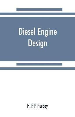 Diesel engine design - H F P Purday - cover