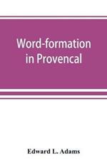 Word-formation in Provenc¸al