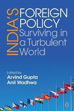 India’s Foreign Policy: Surviving in a Turbulent World