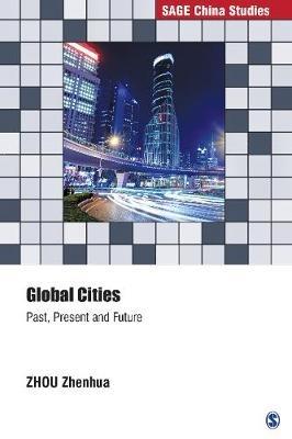 Global Cities: Past, Present and Future - ZHOU Zhenhua - cover