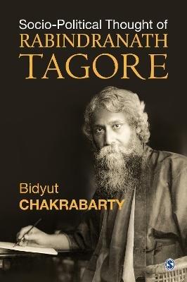 Sociopolitical Thought of Rabindranath Tagore - Bidyut Chakrabarty - cover