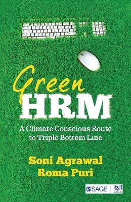 Green HRM: A Climate Conscious Route to Triple Bottom Line - Soni Agrawal,Roma Puri - cover