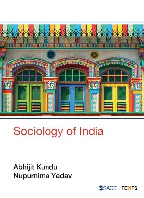 Sociology of India - Abhijit Kundu,Nupurnima Yadav - cover