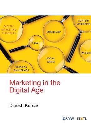 Marketing in the Digital Age - Dinesh Kumar - cover