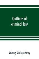 Outlines of criminal law