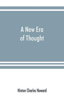 A new era of thought - Hinton Charles Howard - cover