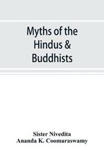 Myths of the Hindus & Buddhists