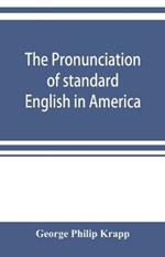 The pronunciation of standard English in America