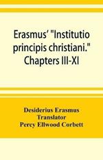 Erasmus' Institutio principis christiani. Chapters III-XI