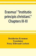 Erasmus' Institutio principis christiani. Chapters III-XI