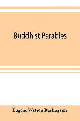 Buddhist parables - Eugene Watson Burlingame - cover