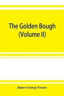 The golden bough: a study in magic and religion (Volume VIII) Part V Spirts of the Corn and of the Wild (Volume II) - James George Frazer - cover