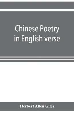 Chinese poetry in English verse - Herbert Allen Giles - cover
