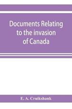 Documents relating to the invasion of Canada and the surrender of Detroit, 1812