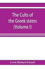 The Cults of the Greek states (Volume I)
