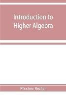 Introduction to higher algebra