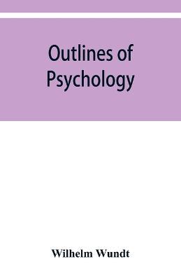 Outlines of psychology - Wilhelm Wundt - cover