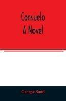 Consuelo. A novel