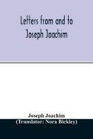 Letters from and to Joseph Joachim - Joseph Joachim - cover