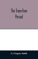 The transition period - G Gregory Smith - cover