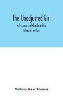 The unadjusted girl: with cases and standpoint for behavior analysis