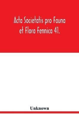 Acta Societatis pro Fauna et Flora Fennica 41. - cover