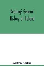 Keating's general history of Ireland