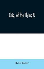 Chip, of the Flying U
