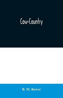 Cow-Country - B M Bower - cover