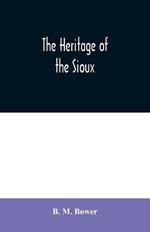 The Heritage of the Sioux