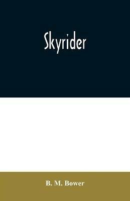 Skyrider - B M Bower - cover