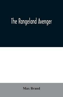 The Rangeland Avenger - Max Brand - cover