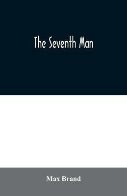 The Seventh Man - Max Brand - cover