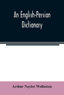 An English-Persian dictionary - Arthur Naylor Wollaston - cover