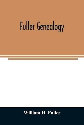 Fuller genealogy - William H Fuller - cover
