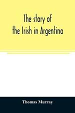 The story of the Irish in Argentina
