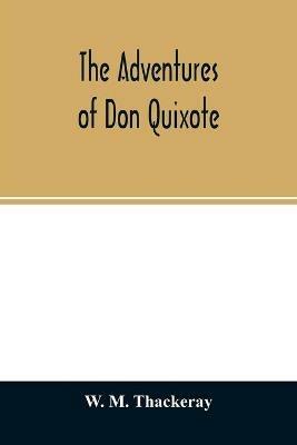 The adventures of Don Quixote - W M Thackeray - cover