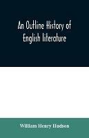 An outline history of English literature - William Henry Hudson - cover