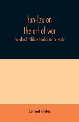 Sun-Tzu on The art of war: the oldest military treatise in the world - Lionel Giles - cover