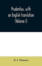 Prudentius, with an English translation (Volume I)