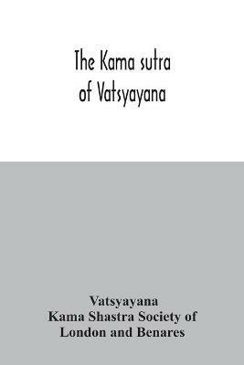 The Kama sutra of Vatsyayana - Vatsyayana - cover